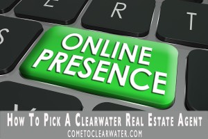 How To Pick A Clearwater Real Estate Agent
