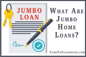 What Are Jumbo Home Loans?
