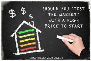 Should You "Test The Market" With A High Price To Start