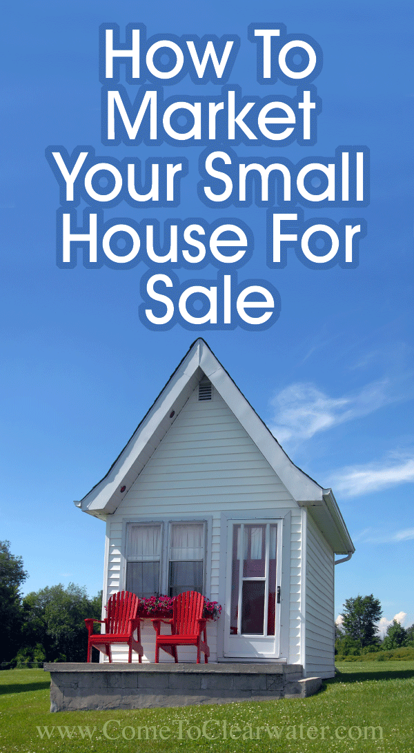 How To Market Your Small House For Sale... You live in the cutest house. It’s not big, in fact it’s rather small, but it fit you perfectly, until now. Now you need to move, either to upsize or for a job, and sell your adorably small home.